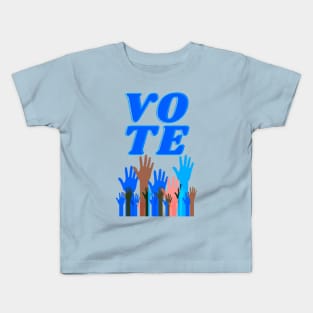 Raise Your Hand If You Intend To VOTE Kids T-Shirt